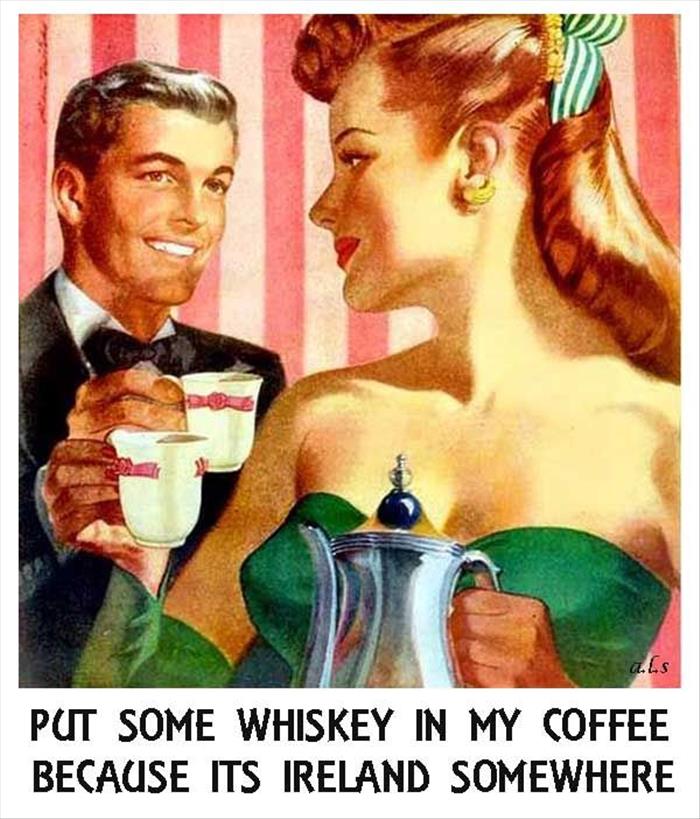 put some whiskey in my coffee