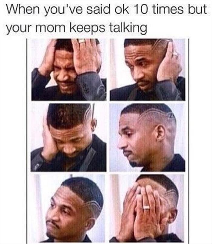 when you talk to your mom