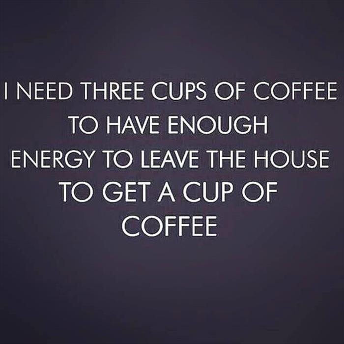 I need coffee