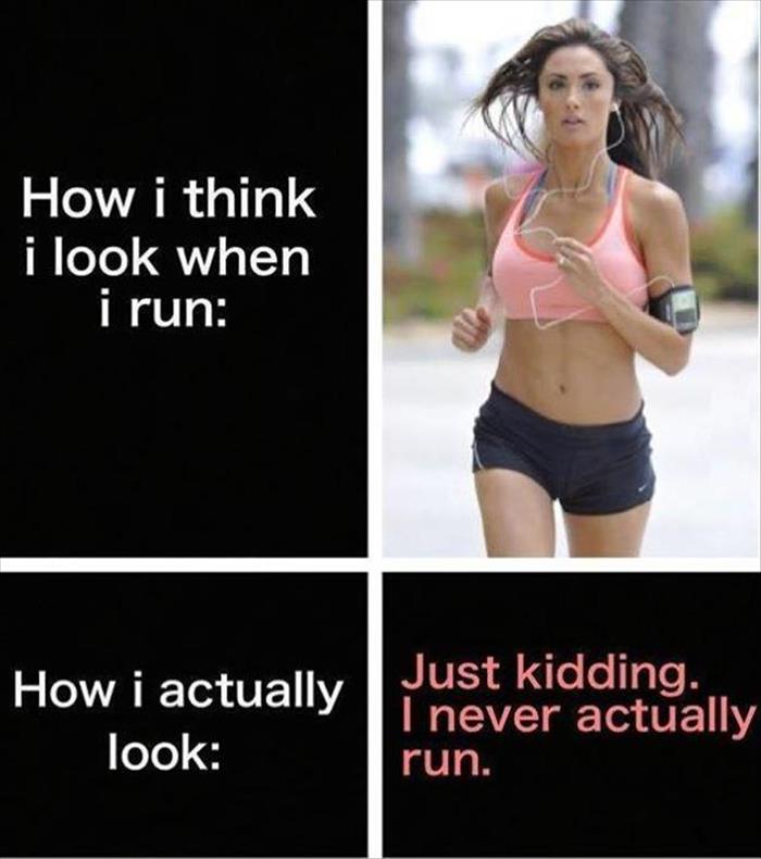 how I look when I'm running