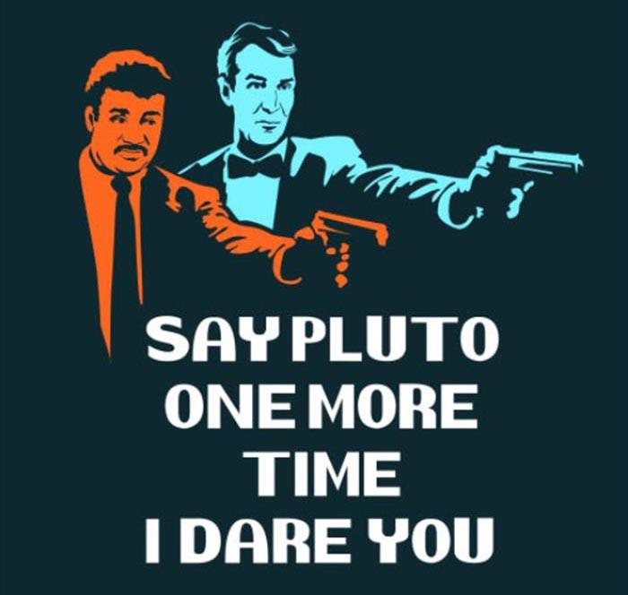 say pluto one more time