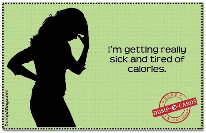 sick and tired of calories