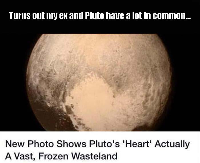 my ex and pluto have a lot in common