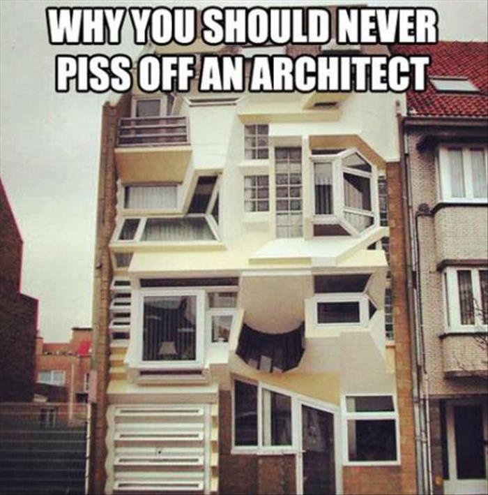 why you should never tick off your architect