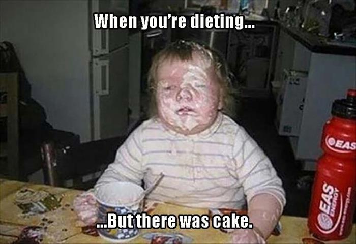 whhen your on a diet but there was cake