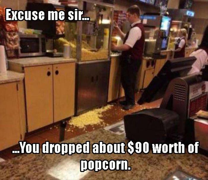 you dropped your popcorn