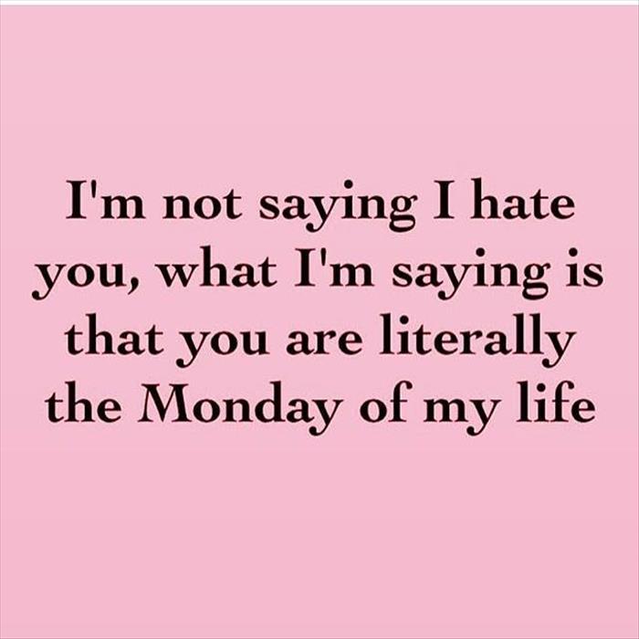 you are Monday