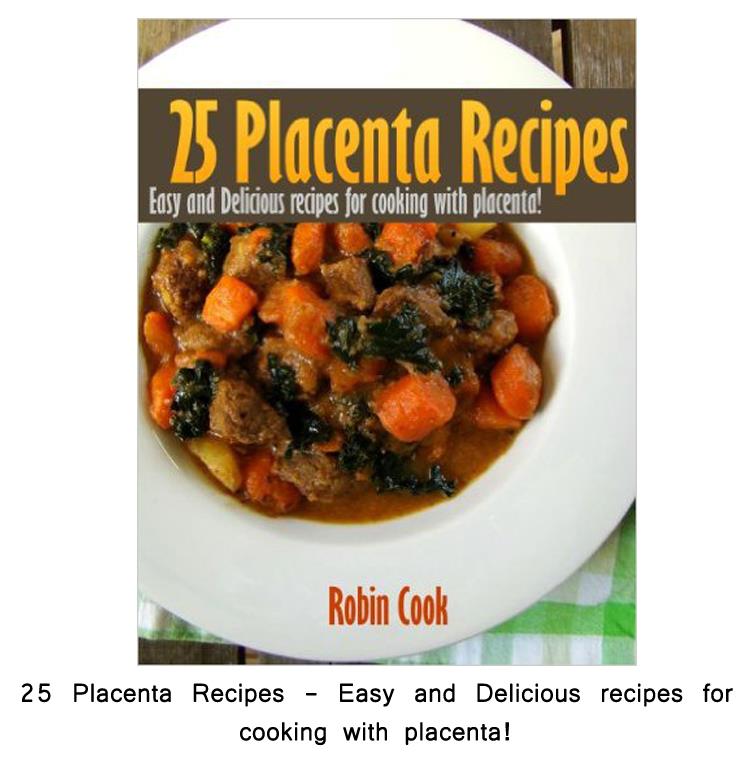 25 Placenta Recipes