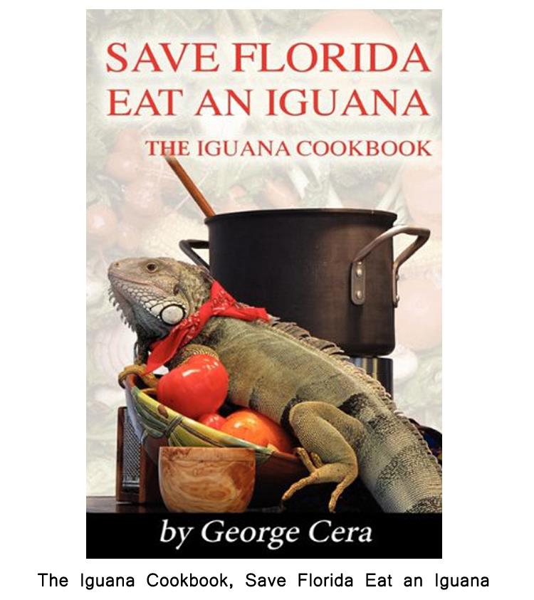 The Iguana Cookbook Save Florida Eat an Iguana