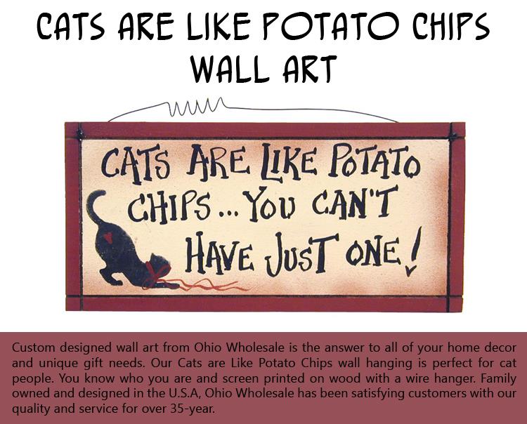 Cats are Like Potato Chips Wall Art