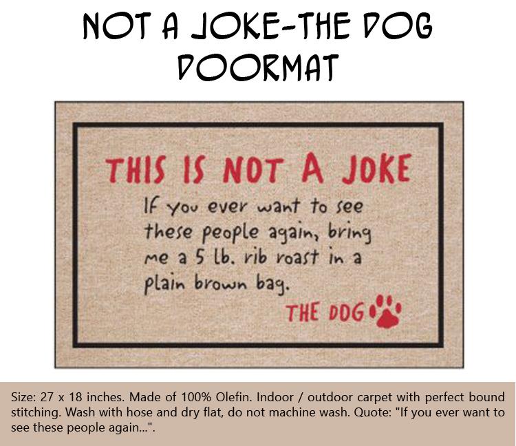 Not a Joke-The Dog Doormat