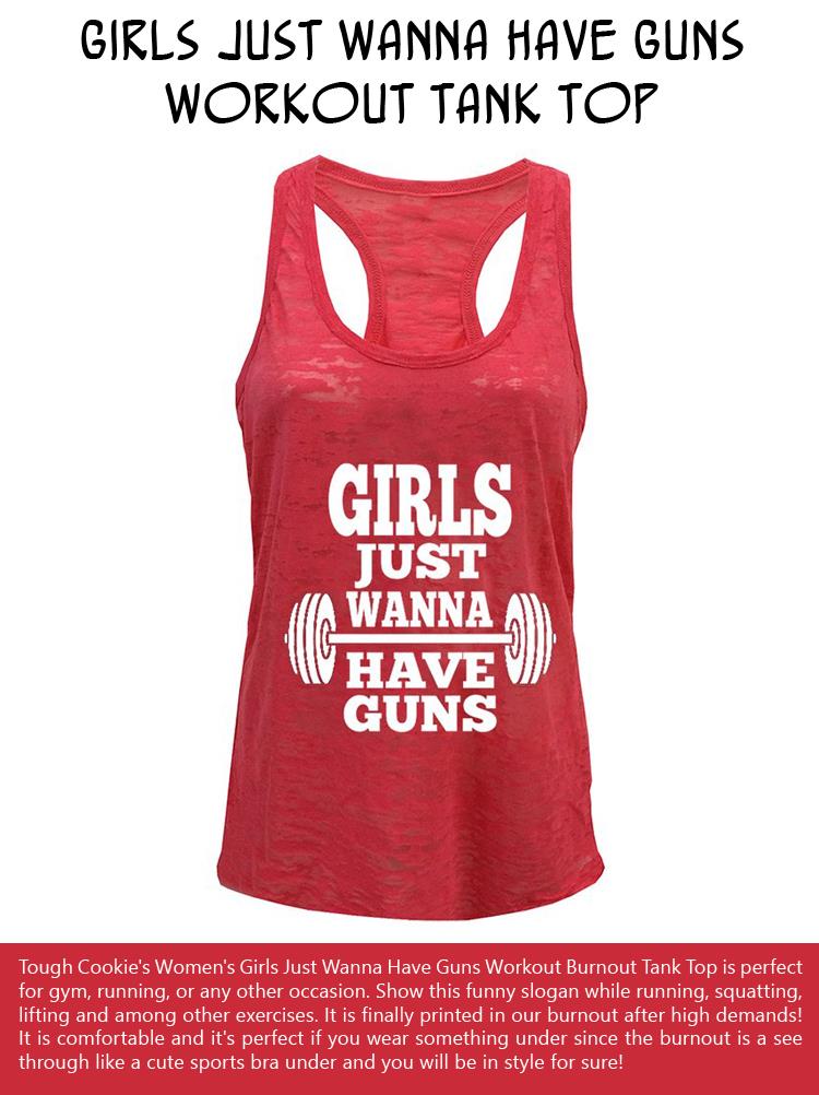 Girls Just Wanna Have Guns Workout Tank Top