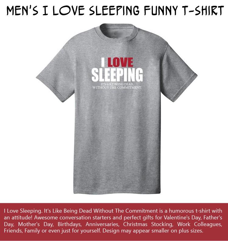 Men's I Love Sleeping Funny T-Shirt