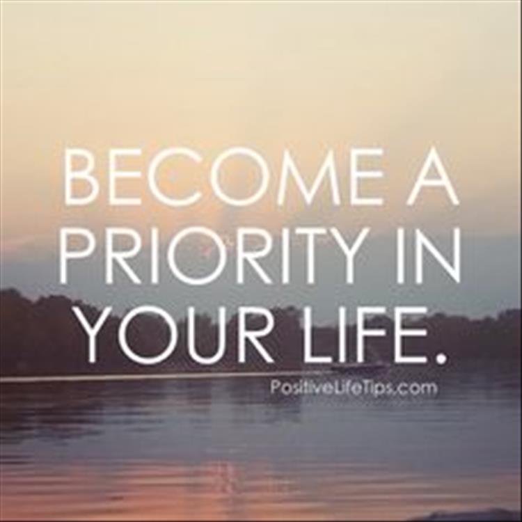 become a priority in your life