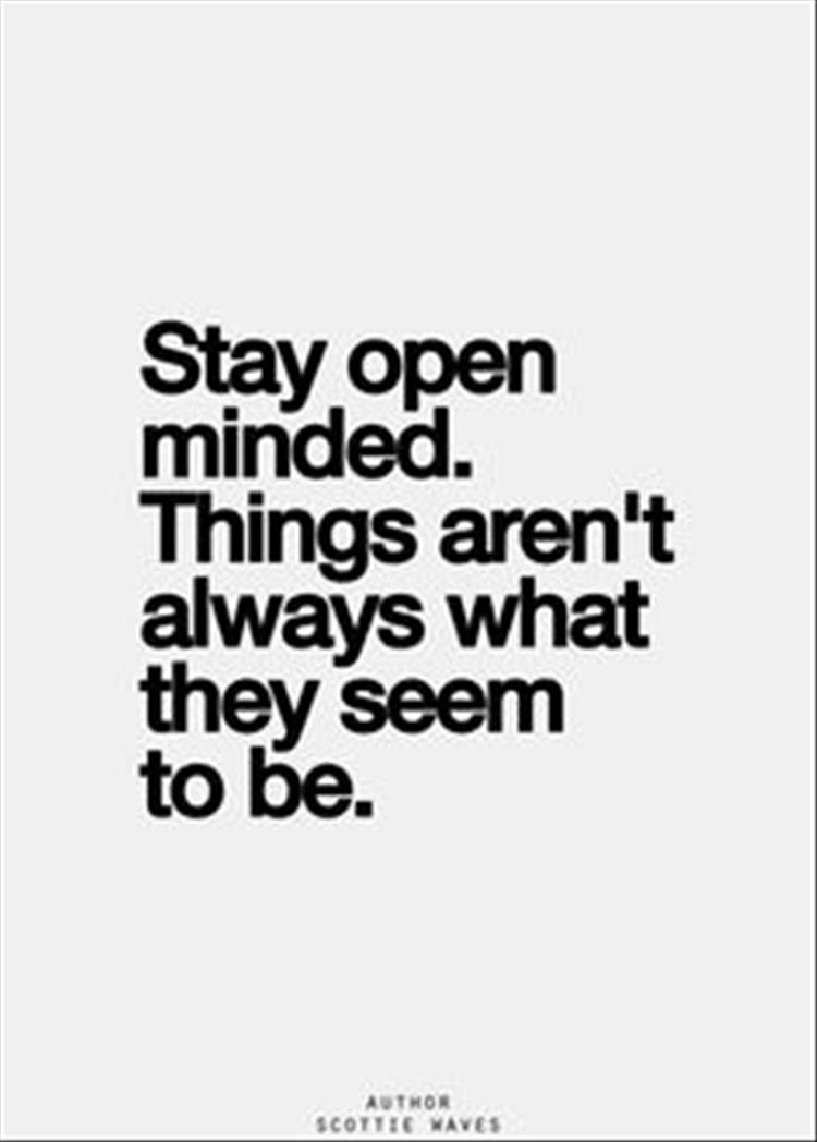 stay open minded