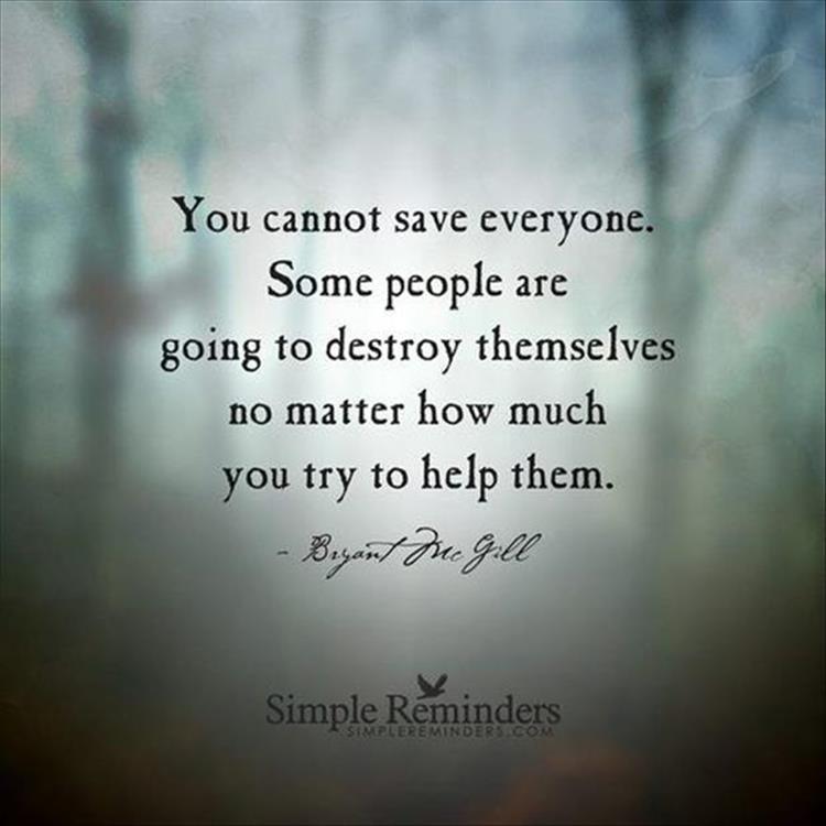 You can not save everyone