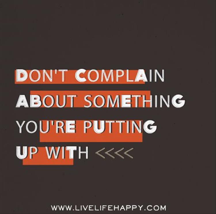 don't complainabout something