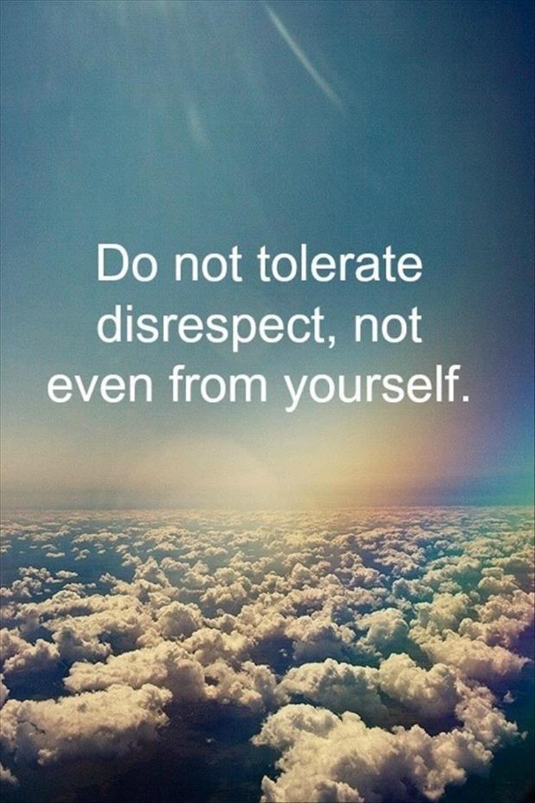 don't tolerate disrespect