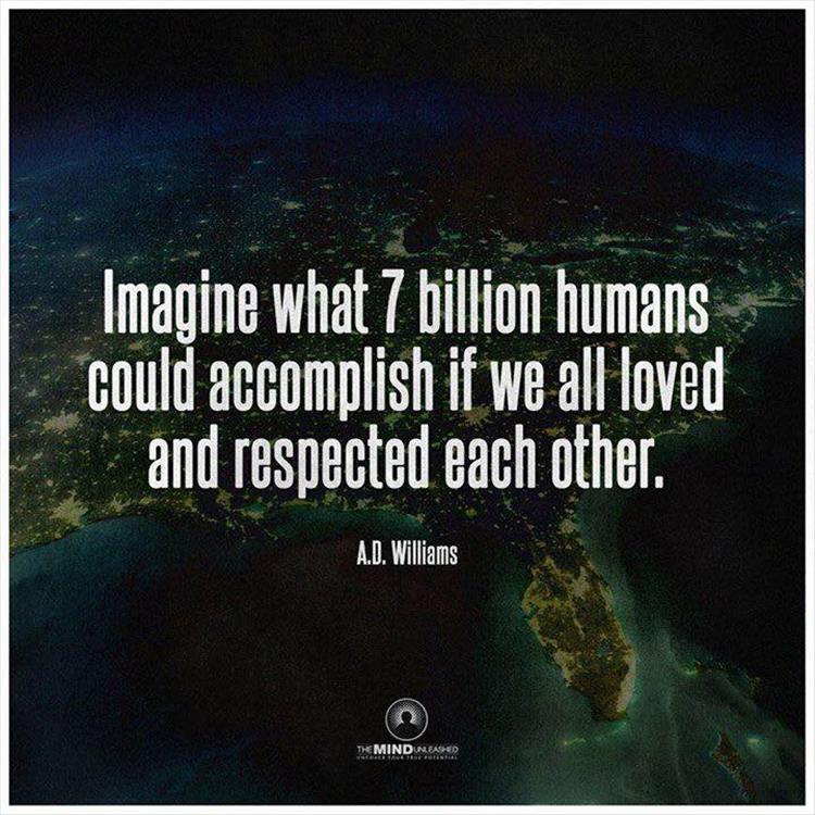imagine what we could all do if we worked together