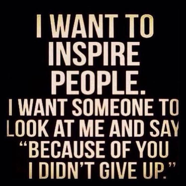 want to inspire people