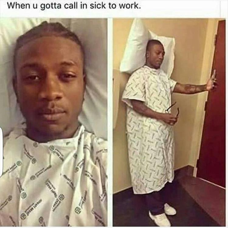 when you call in sick to work