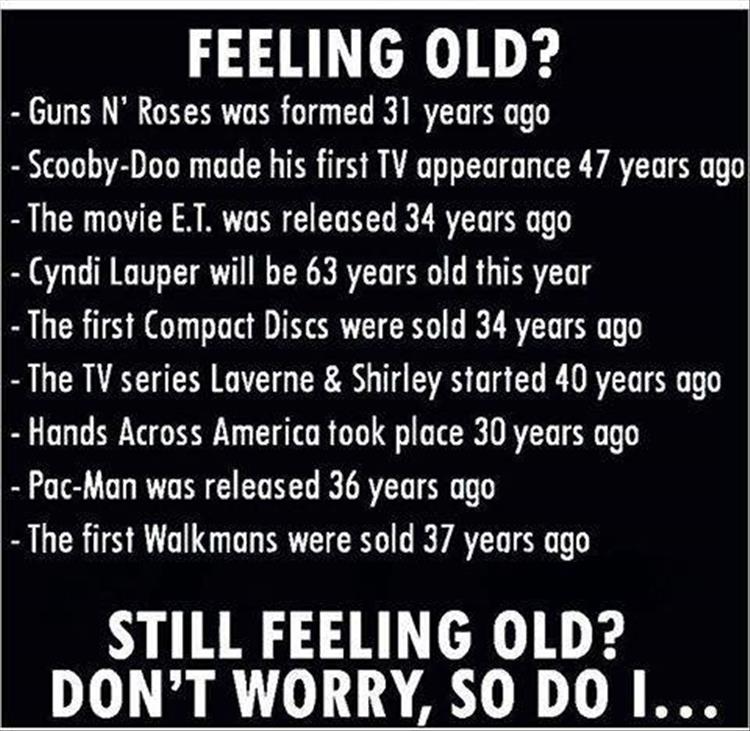 when you're feeling old