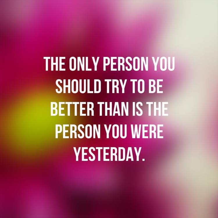 you-should-try-to-be-better-than-yourself