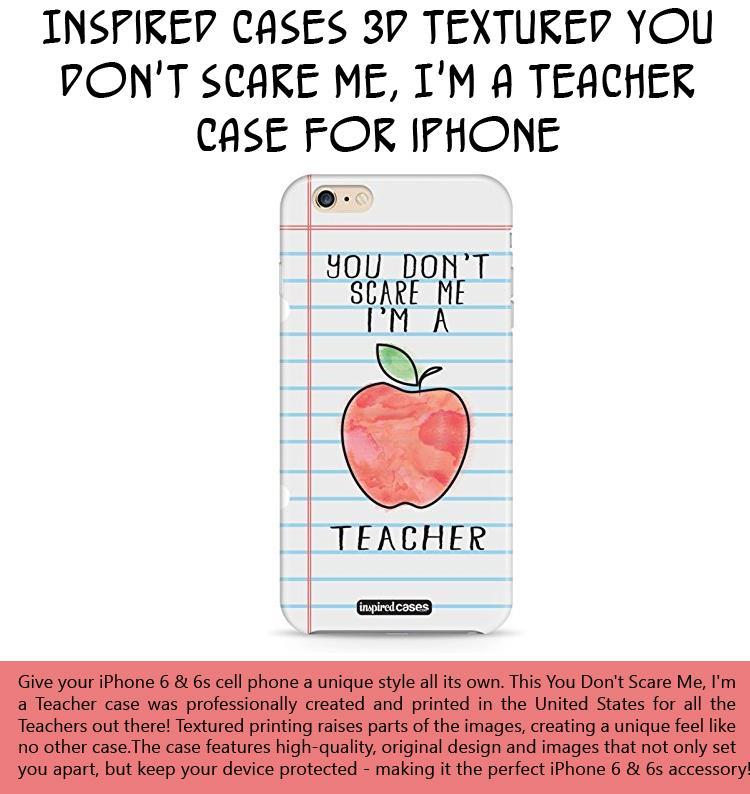 inspired-cases-3d-textured-you-dont-scare-me-im-a-teacher-case-for-iphone