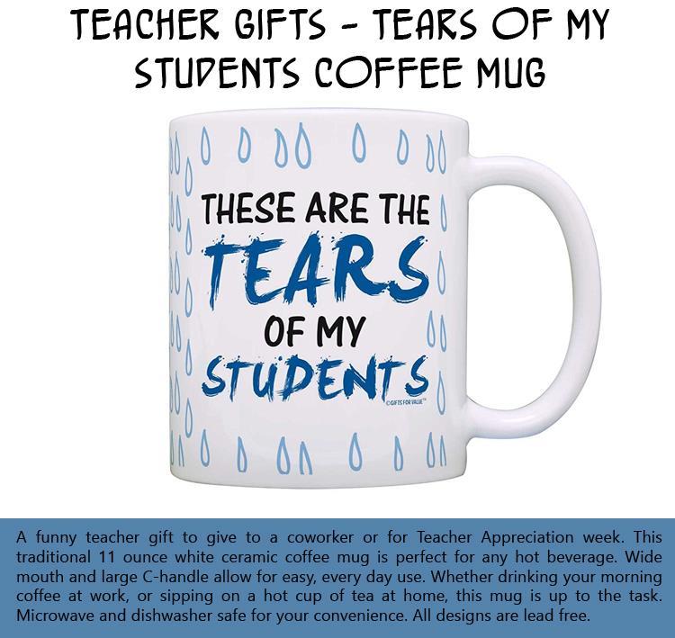 teacher-gifts-tears-of-my-students-coffee-mug