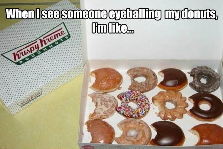 a-when-i-see-someone-eyeballing-my-donuts-im-like