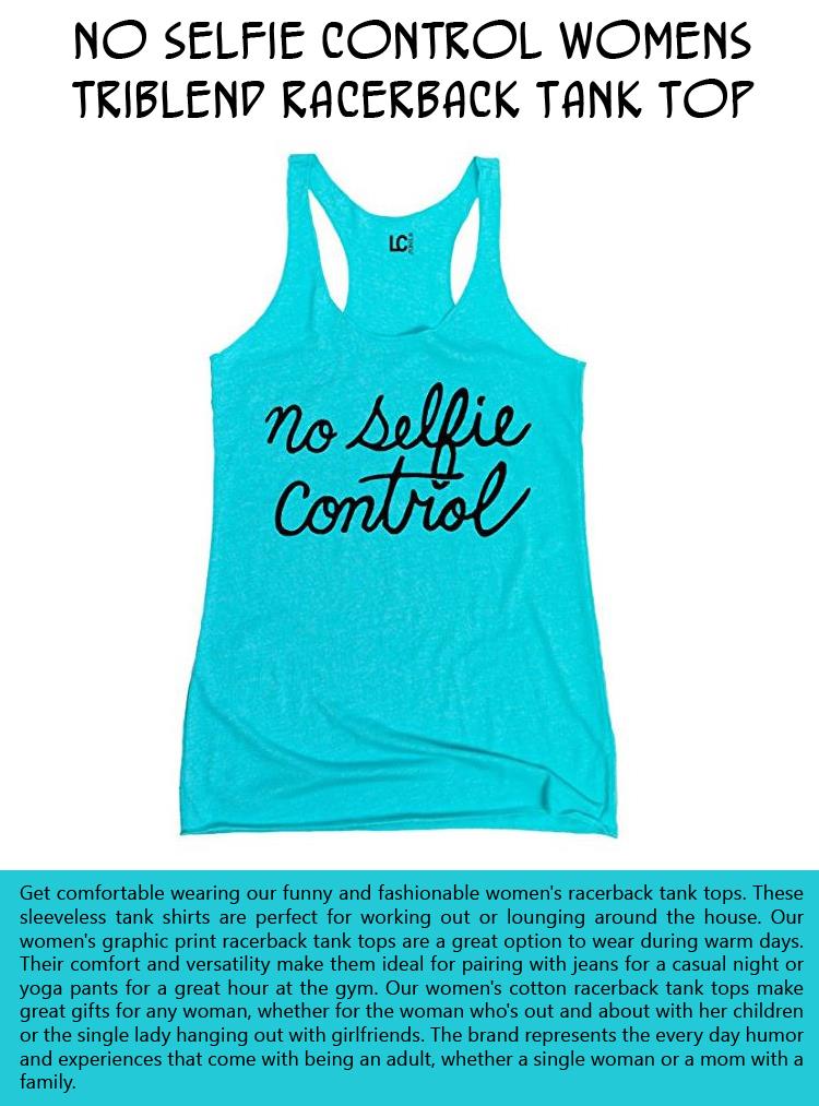 no-selfie-control-womens-triblend-racerback-tank-top