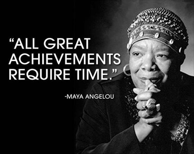 all-great-achievments-require-time