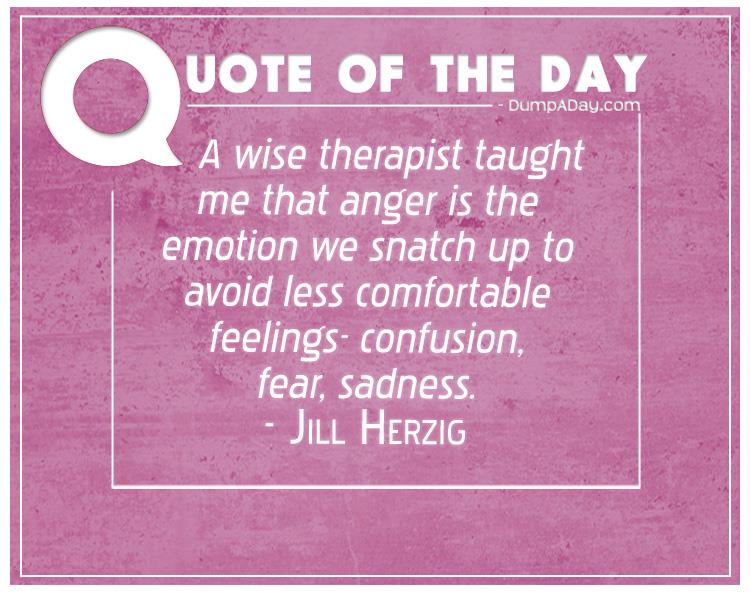 a-wise-therapist-taught-me-that-anger-is-the-emotion-we-snatch-up-to-avoid-less-comfortable-feelings