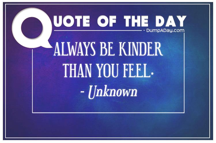 always-be-kinder-than-you-feel