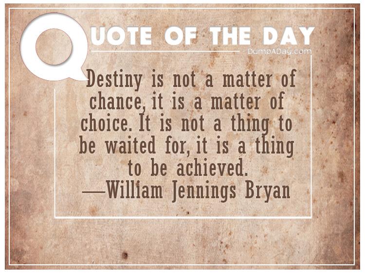 destiny-is-not-a-matter-of-chance-it-is-a-matter-of-choice