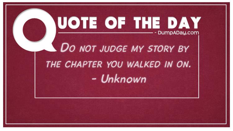 do-not-judge-my-story-by-the-chapter-you-walked-in-on