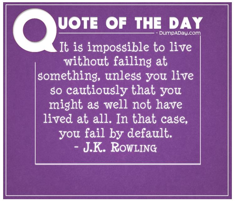 it-is-impossible-to-live-without-failing-at-something