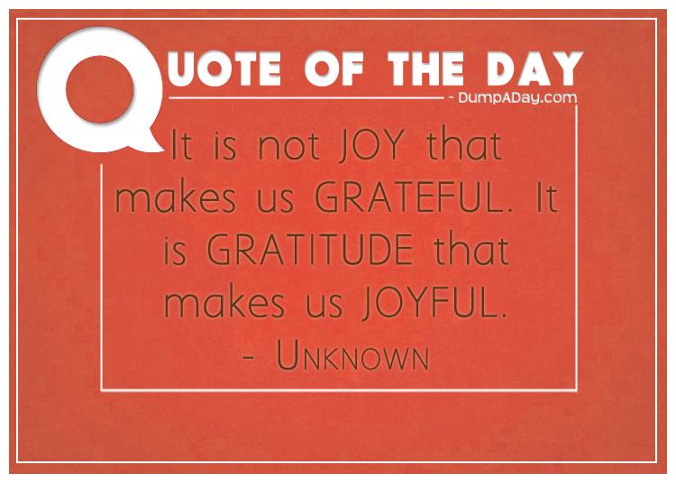 it-is-not-joy-that-makes-us-grateful