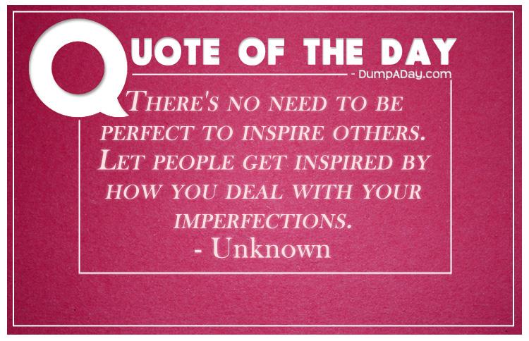 theres-no-need-to-be-perfect-to-inspire-others