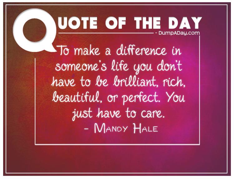 to-make-a-difference-in-someones-life-you-dont-have-to-be-brilliant