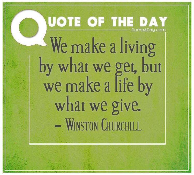 we-make-a-living-by-what-we-get-but-we-make-a-life-by-what-we-give
