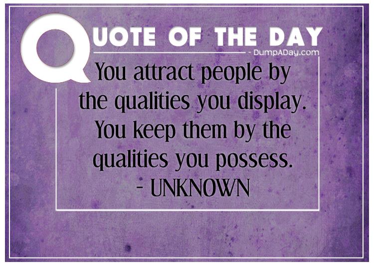 you-attract-people-by-the-qualities-you-display