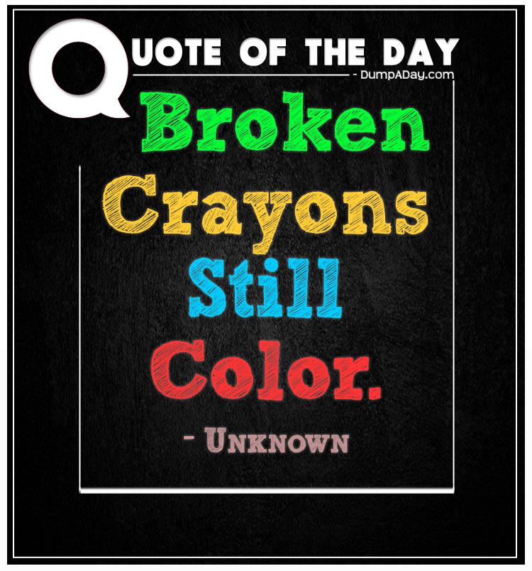 Broken Crayons Still Color