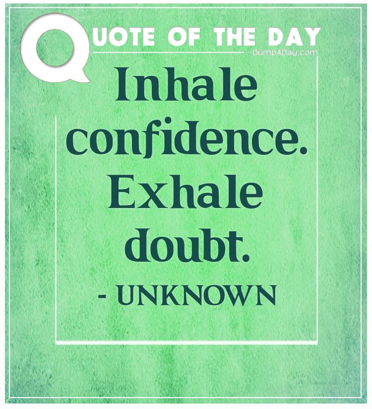 Inhale confidence