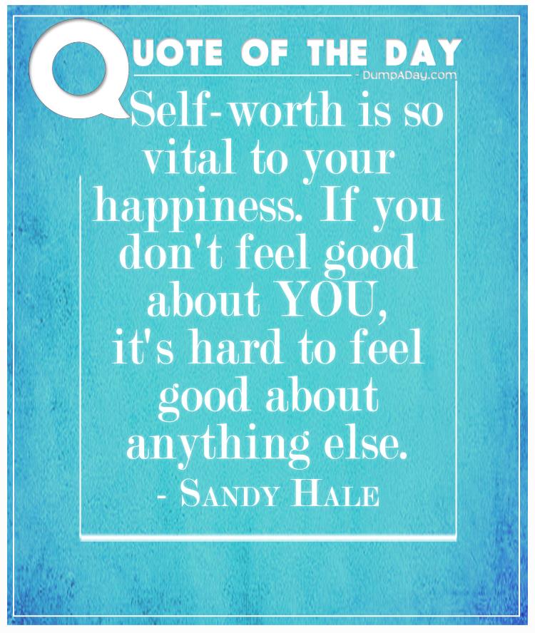 Self-worth is so vital to your happiness