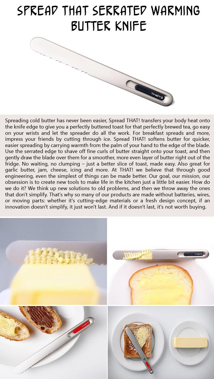 Spread That Serrated Warming Butter Knife