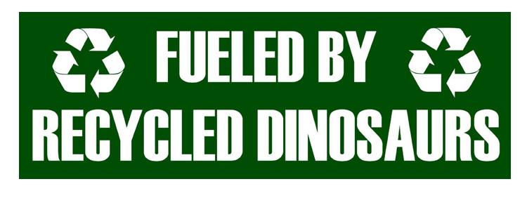 Fueled By Recycled Dinosaurs Sticker