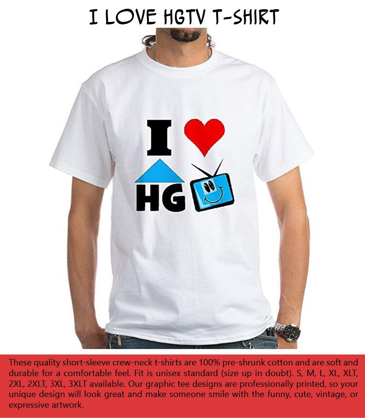 I Love HGTV T-Shirt