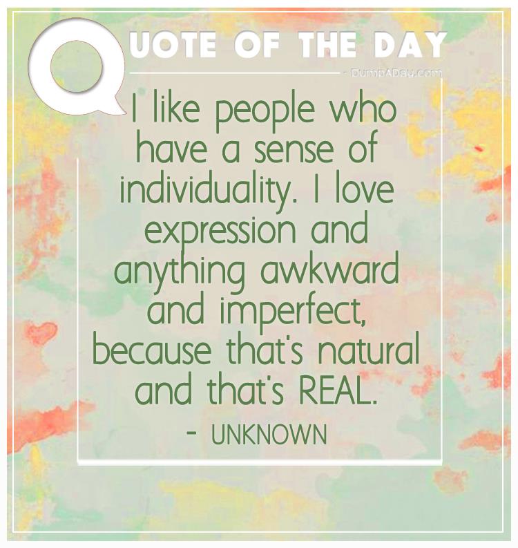 I like people who have a sense of individuality