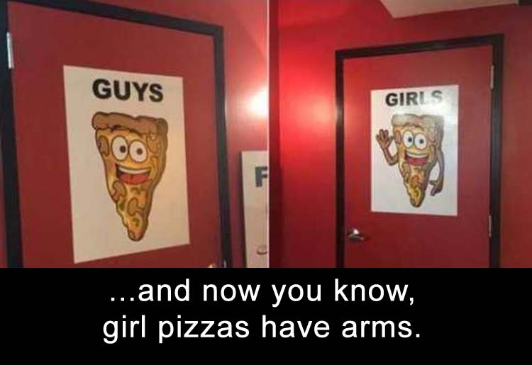 and now you know, that girl pizzas have arms